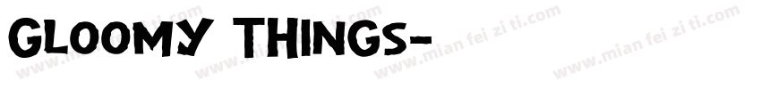 Gloomy Things字体转换